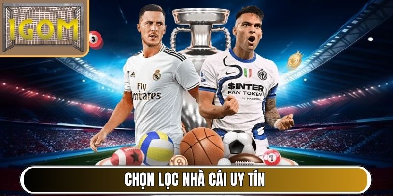 Chọn lọc nhà cái uy tín