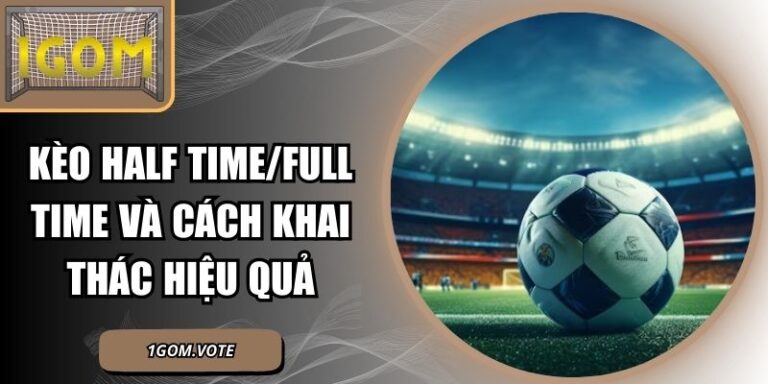 Kèo Half Time/Full Time