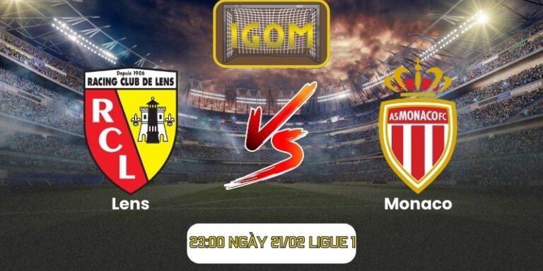 Soi kèo Lens vs Monaco (23:00 ngày 21/02, Ligue 1)