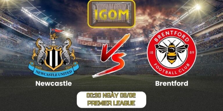 Soi kèo Newcastle Vs Brentford (00:30 ngày 08/02, Premier League)