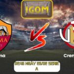 Soi kèo Roma vs Cremonese (02:45 ngày 23/02, Serie A)