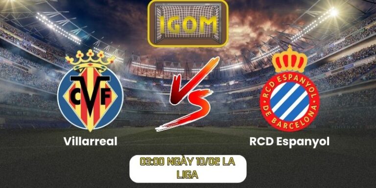 Soi kèo Villarreal Vs RCD Espanyol (03:00 ngày 10/02, La Liga)