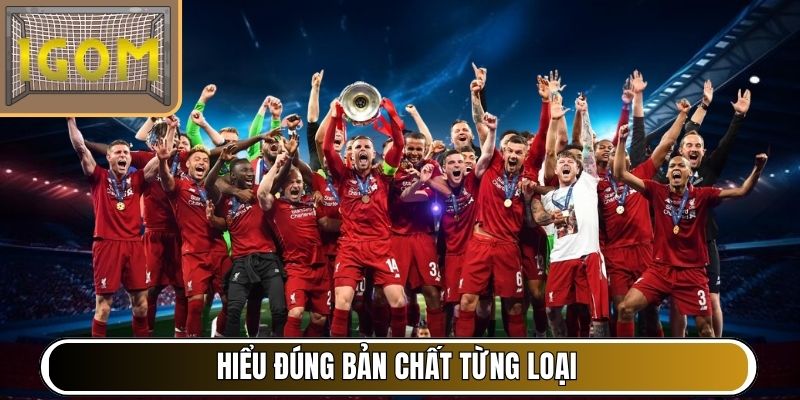 Hiểu đúng bản chất từng loại